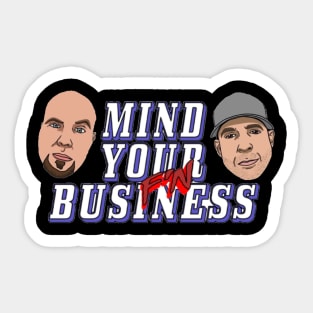 Mind Your F'N Business podcast logo w faces Sticker